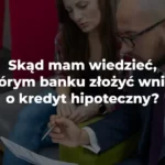 w którym banku złożyć wniosek o kredyt hipoteczny