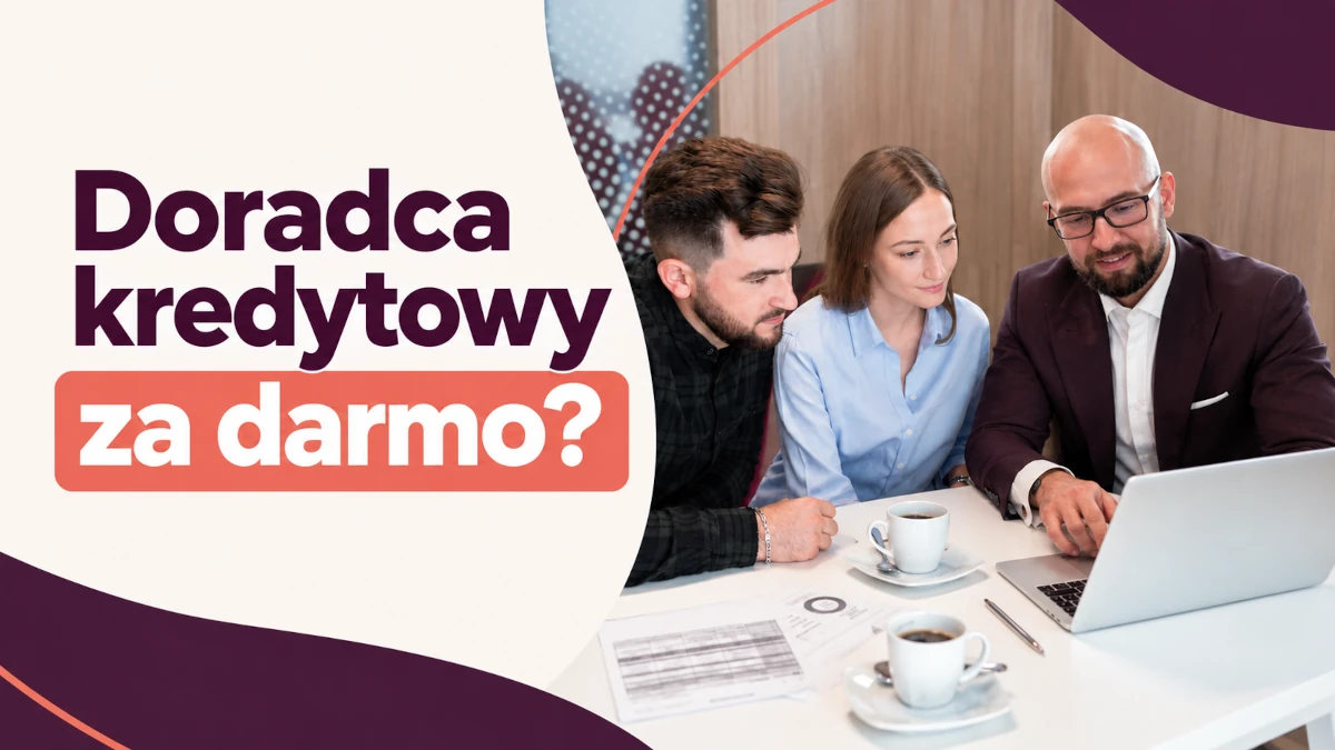 Doradca kredytowy za darmo