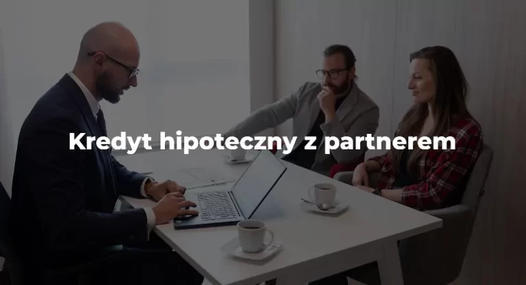 kredyt hipoteczny z partnerem
