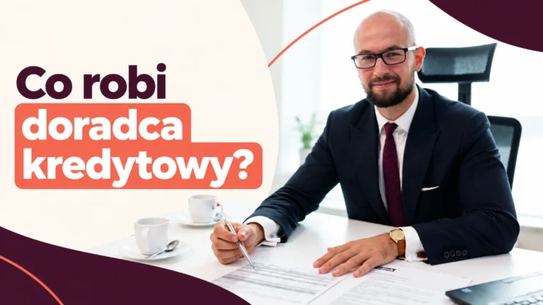 co robi doradca kredytowy