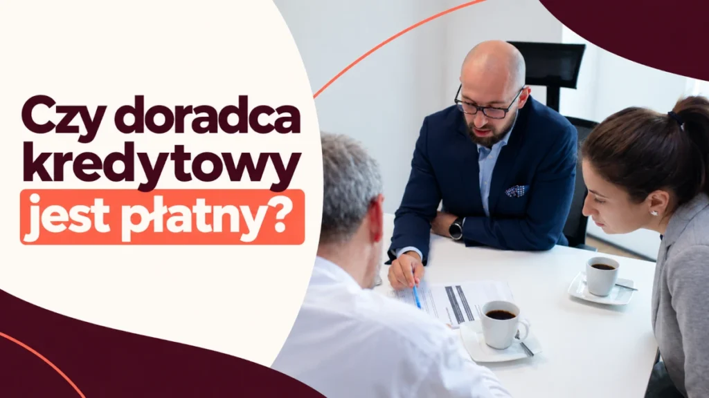 czy doradca kredytowy jest platny