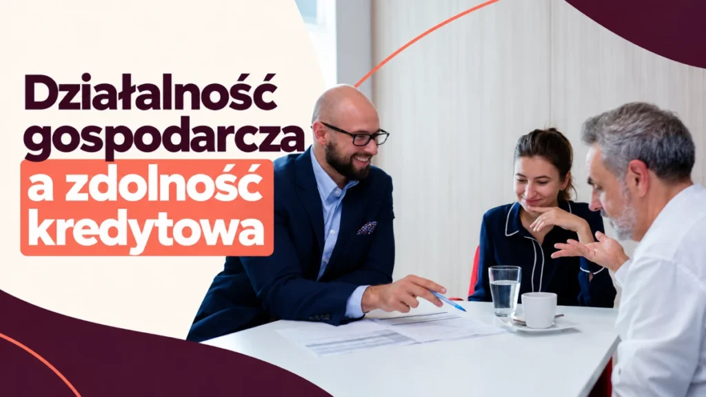 działalność gospodarcza a zdolność kredytowa