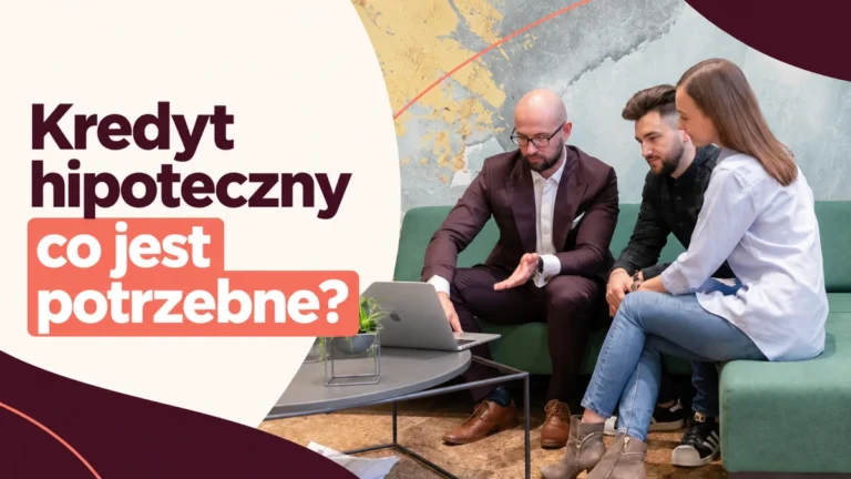 kredyt hipoteczny co jest potrzebne