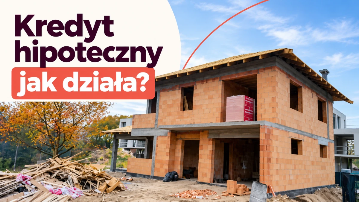 kredyt hipoteczny jak działa