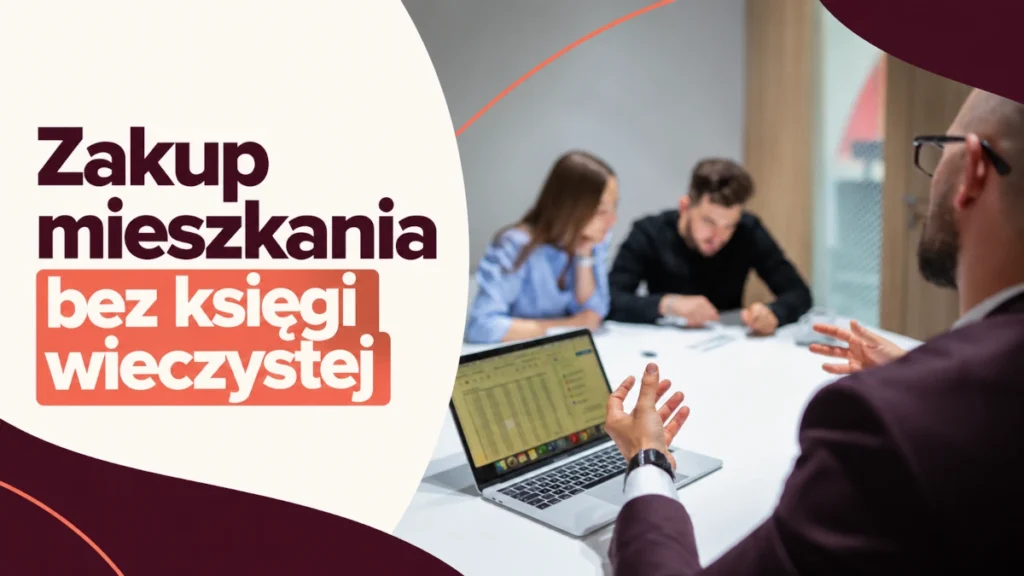 zakup mieszkania bez księgi wieczystej